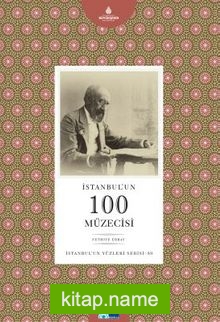 İstanbul’un 100 Müzecisi