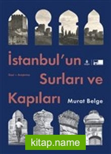 İstanbul’un Surları ve Kapıları (Karton Kapak)