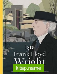 İşte Frank Lloyd Wright