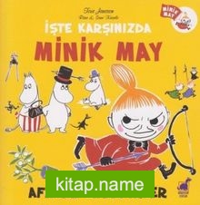 İşte Karşınızda Minik May / Afacan Misafirler