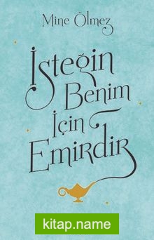 İsteğin Benim İçin Emirdir