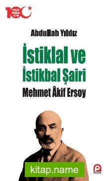 İstiklal ve İstikbal Şairi Mehmet Âkif Ersoy