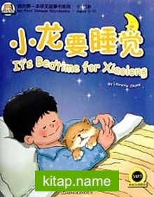 It’s Bedtime for Xiaolong +MP3 CD (My First Chinese Storybooks) Çocuklar için Çince Okuma Kitabı