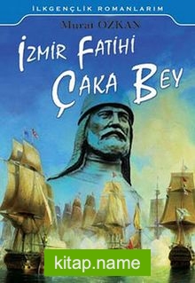İzmir Fatihi Çaka Bey