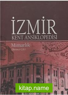 İzmir Kent Ansiklopedisi – Mimarlık (Birinci Cilt)