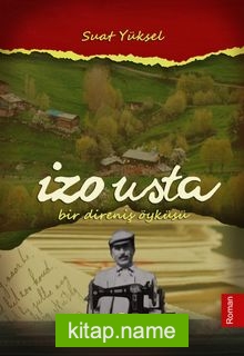 İzo Usta Bir Direniş Öyküsü