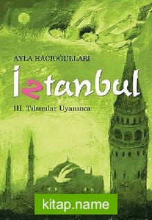 İztanbul -3  Tılsımlar Uyanınca