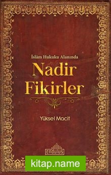 İslam Hukuku Alanında Nadir Fikirler