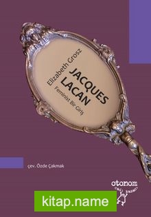 Jacques Lacan: Feminist Bir Giriş