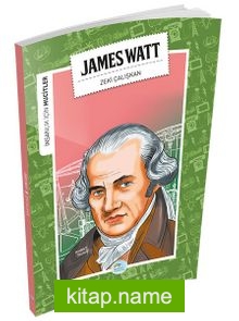 James Watt / İnsanlık İçin Mucitler