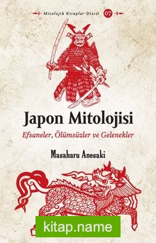 Japon Mitolojisi Efsaneler, Ölümsüzler ve Gelenekler