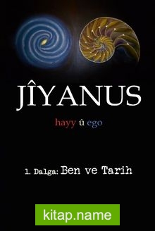 Jiyanus 1. Dalga: Ben ve Tarih