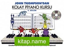 John Thompson’dan Kolay Piyano Kursu 2.Bölüm (Cd İlaveli)