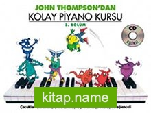 John Thompson’dan Kolay Piyano Kursu 3.Bölüm (Cd İlaveli)