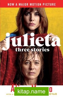Julieta (Movie Tie-In Edition) : Three Stories That Inspired the Movie