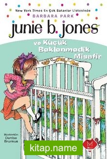 Junie B. Jones ve Küçük, Beklenmedik Misafir