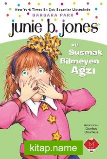 Junie B. Jones ve Susmak Bilmeyen Ağzı