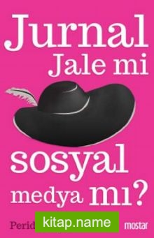 Jurnal Jale mi Sosyal Medya mı?