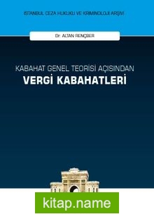 Kabahat Genel Teorisi Açısından Vergi Kabahatleri