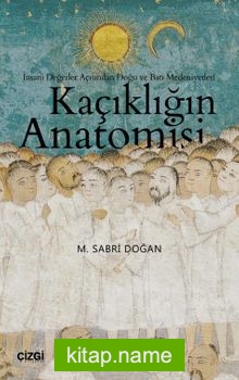 Kaçıklığın Anatomisi  İnsani Değerler Açısından Doğu ve Batı Medeniyetleri