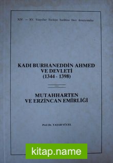 Kadı Burhaneddin Ahmed ve Devleti / Mutahharten ve Erzincan Emirliği (Kod: 3-F-30)