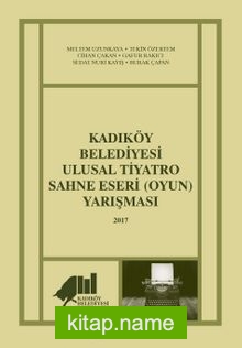 Kadıköy Belediyesi Ulusal Tiyatro Sahne Eseri (Oyun) Yarışması 2017