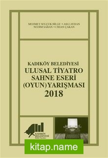 Kadıköy Belediyesi Ulusal Tiyatro Sahne Eseri (Oyun) Yarışması 2018