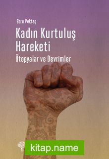 Kadın Kurtuluş Hareketi  Ütopyalar ve Devrimler