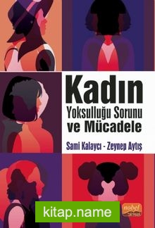 Kadın Yoksulluğu Sorunu ve Mücadele