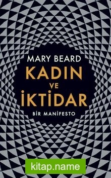 Kadın ve İktidar Bir Manifesto (Ciltli)