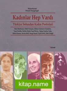 Kadınlar Hep Vardı Türkiye Solundan Kadın Portreleri
