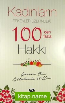 Kadınların Erkekler Üzerindeki 100’den Fazla Hakkı