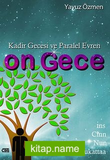 Kadir Gecesi ve Paralel Evren On Gece  İns – Cinn – Nun – Huruf-u Mukattaa