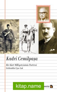 Kadri Cemilpaşa: Bir Kürt Milliyetçisinin Portresi