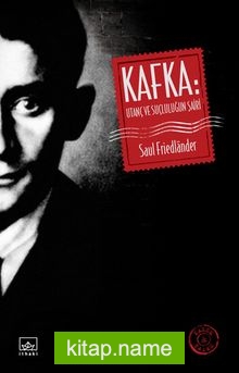 Kafka: Utanç ve Suçluluğun Şairi