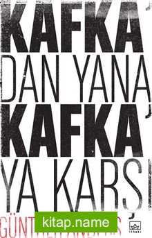 Kafka’dan Yana, Kafka’ya Karşı