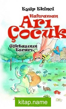 Kahraman Arı Çocuk Göktaşının Esrarı