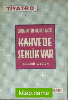 Kahvede Şenlik Var (1-E-39)