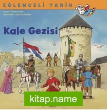 Kale Gezisi / Eğlenceli Tarih