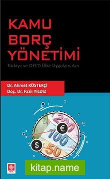 Kamu Borç Yönetimi Türkiye ve Oecd Ülke Uygulamaları