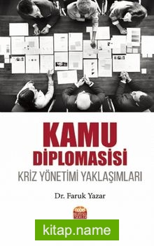 Kamu Diplomasisi  Kriz Yönetimi Yaklaşımları