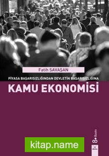 Kamu Ekonomisi  Piyasa Başarısızlığından Devletin Başarısızlığına