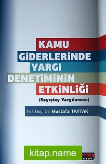 Kamu Giderlerinde Yargı Denetiminin Etkinliği (Sayıştay Yargılaması)