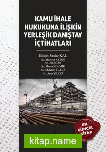 Kamu İhale Hukukuna İlişkin Yerleşik Danıştay İçtihatları