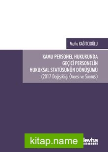 Kamu Personel Hukukunda Geçici Personelin Hukuksal Statüsünün Dönüşümü