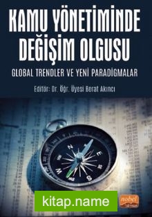 Kamu Yönetiminde Değişim Olgusu: Global Trendler ve Yeni Paradigmalar