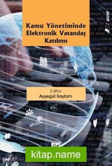 Kamu Yönetiminde Elektronik Vatandaş Katılımı