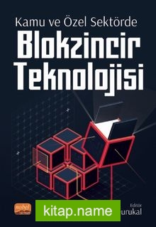 Kamu ve Özel Sektörde Blokzincir Teknolojisi