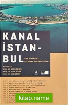 Kanal İstanbul  Çok Disiplinli Bilimsel Değerlendirme