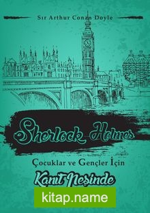 Kanıt Peşinde / Sherlock Holmes Çocuklar ve Gençler İçin